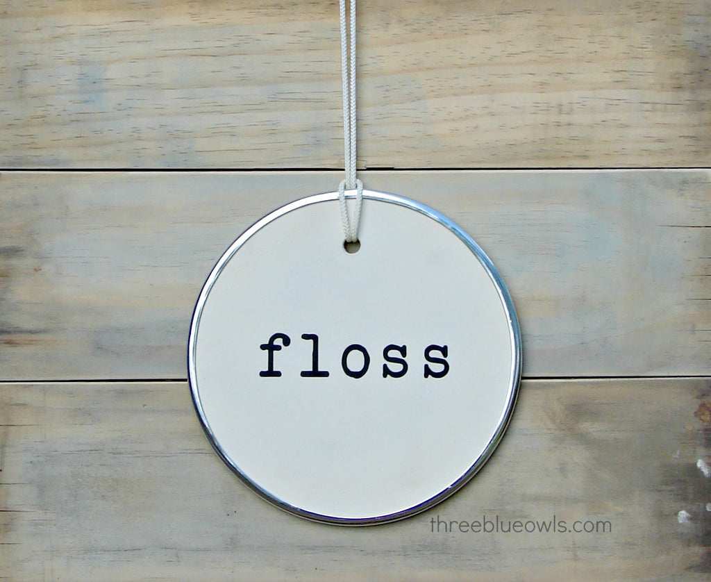 Round Floss Bathroom Sign - Windflower Market